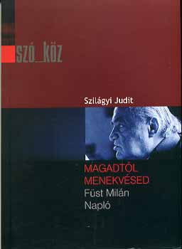 "Magadt�l menekv�sed" - F�st Mil�n: Napl�