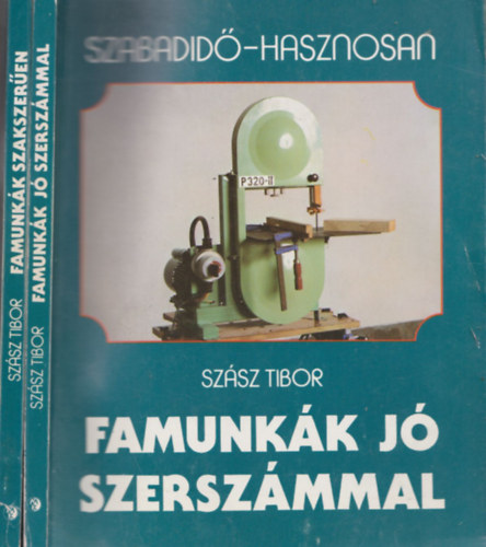 Famunkk j szerszmmal + Famunkk szakszeren