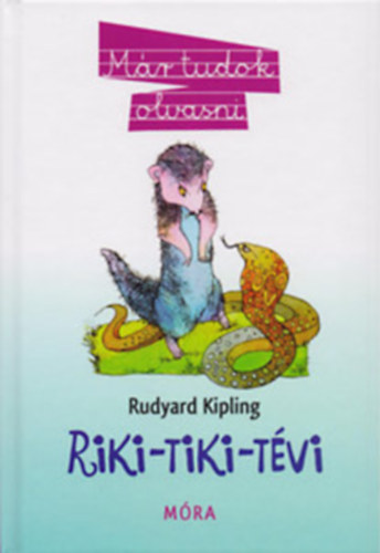 Rudyard Kipling - Riki- Tiki-Tvi (Mr tudok olvasni)