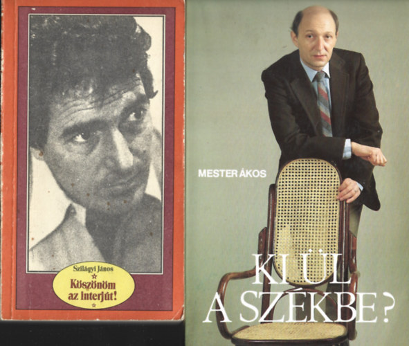 2 db k�nyv, Szil�gyi J�nos: K�sz�n�m az interj�t!, Mester �kos: Ki �l a sz�kbe?