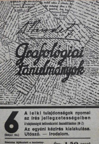Grafolgiai tanulmnyok 6. (tredk) - A lelki tulajdonsgok nyomai az rs jellegzetessgeiben/A tulajdonsgok betrendszerinti sszelltsban (M-Z)/Az egyni kzrs kialakulsa