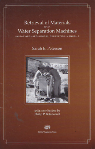 Retrieval of Materials with Water Separation MAchines - Instap Archeological Excavation Manual 1.