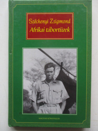 Afrikai t�bort�zek (Vad�sznapl�-kivonatok 1932-1934)