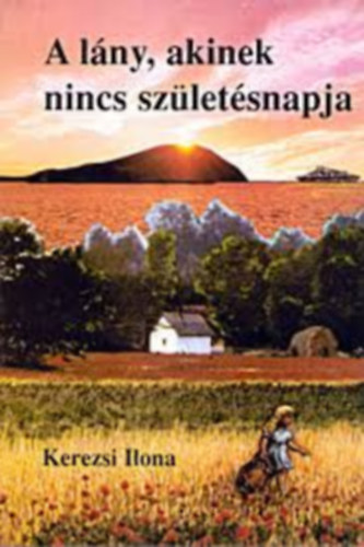 A lny, akinek nincs szletsnapja