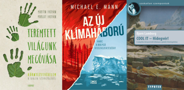 3 m� a k�rnyezetv�delemr�l: Az �j kl�mah�bor� - Harc a bolyg� visszaszerz�s��rt + COOL IT - Hidegv�r! - A szkeptikus k�rnyezetv�d� �tikalauza a glob�lis felmeleged�shez + Teremtett vil�gunk meg�v�sa - K�rnyezetv�delem a Biblia