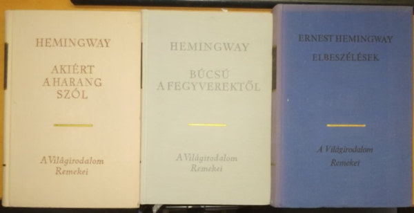 3 db Hemingway: Akirt a harang szl + Bcs a fegyverektl + Elbeszlsek