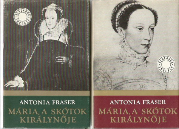 Antonia Fraser - Mria, a sktok kirlynje I-II.