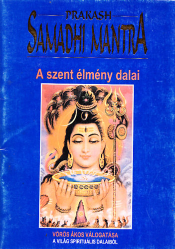 Samadi Mantra - A szent lmny dalai (Dediklt)