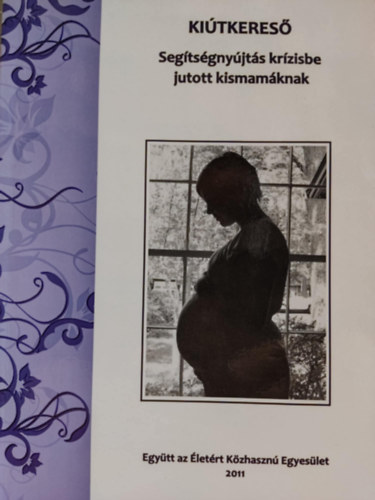Frivaldszky Edit - Segtsgnyjts krzisbe jutott kismamknak (Egytt az letrt Kzhaszn Egyeslet)