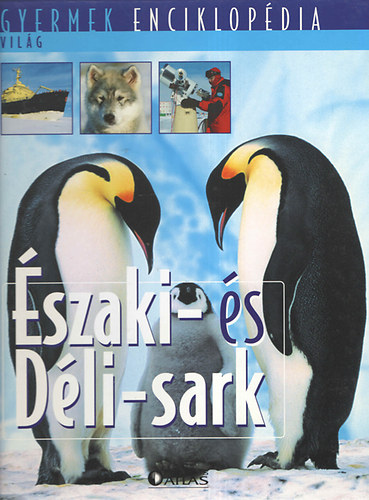 szaki- s Dli-sark (Gyermek enciklopdia - Vilg)