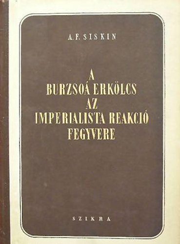 A.F.Siskin - A burzso erklcs- az imperialista reakci fegyvere