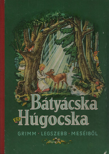 Rnay Gyrgy tdolgozsa - Btycska s hgocska (Grimm legszebb mesibl)