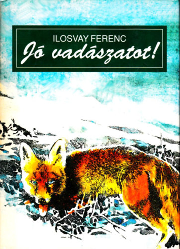 J vadszatot!
