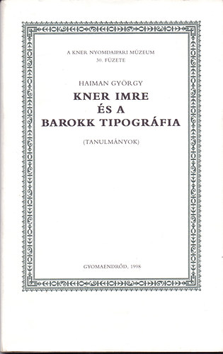 Kner Imre s a barokk tipogrfia (tanulmnyok)