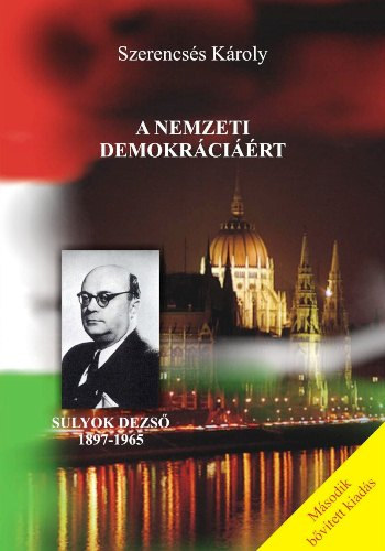 A nemzeti demokrcirt - Sulyok Dezs 1897-1997