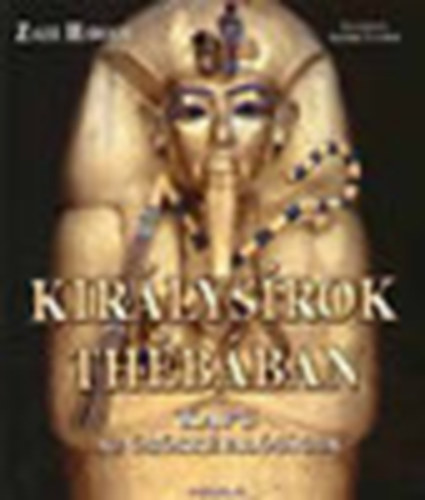 Zahi Hawass - Kirlysrok Thbban