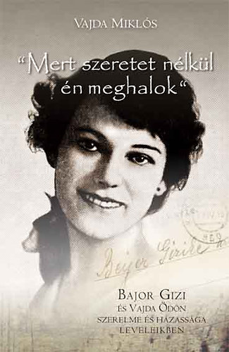 Mert szeretet n�lk�l �n meghalok