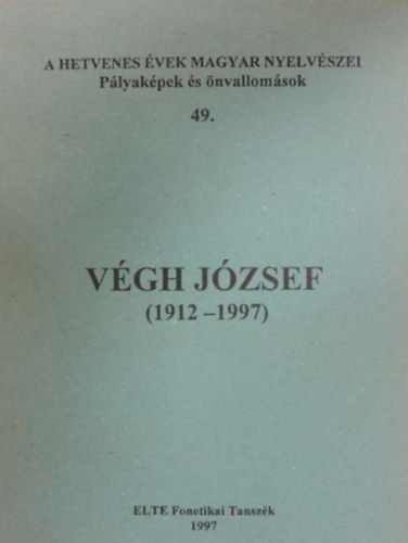 Bolla Klmn  (szerk.) - Vgh Jzsef (1912-1997)