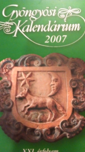 Gy�ngy�si Kalend�rium 2007 - XXI. �vfolyam