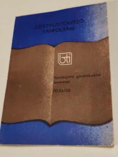 �zletvezet�k�pz� tanfolyam Vend�gl�t� gazd�lkod�si ismeretek P�ldat�r