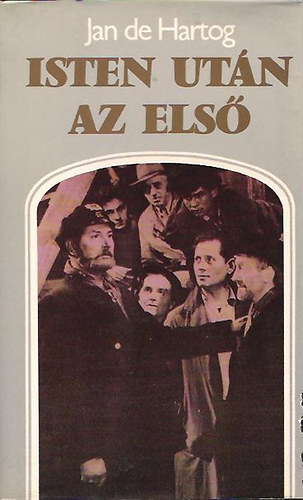 Jan De Hartog - Isten után az első