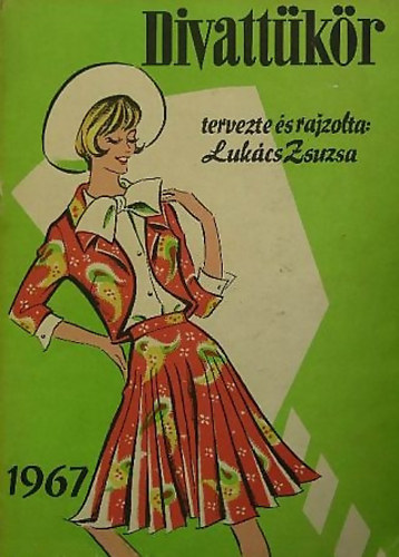 Lukcs Zsuzsa  (tervezte s rajzolta) - Divattkr 1967