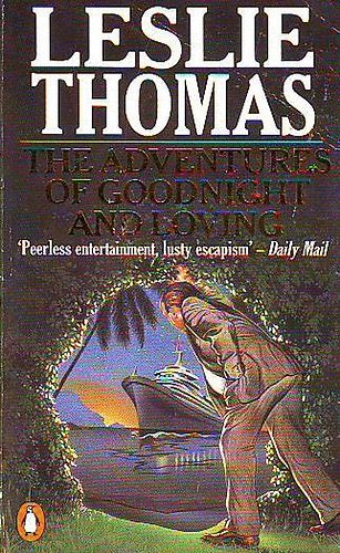 Leslie Thomas - The Adventures of Goodnight and Loving
