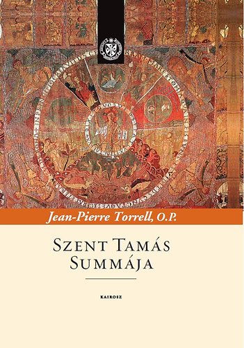 Jean-Pierre Torrell O.P. - Szent Tams Summja