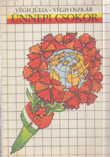 �nnepi csokor - V�logatott versek, novell�k �nnepi m�sorok szervez�s�hez