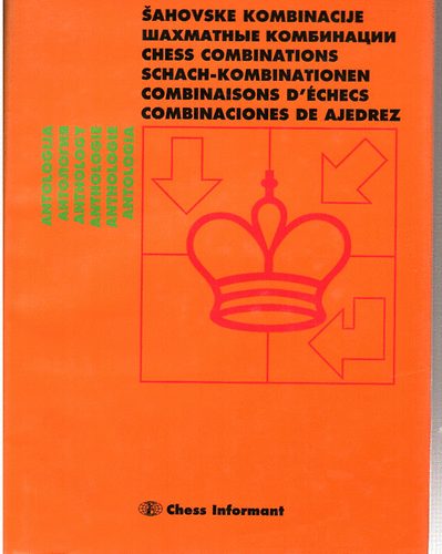Aleksandar  Matanovic (szerk.) - Anthology of Chess Combinations - Sahovske kombinacije...