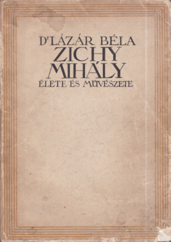 Zichy Mihly lete s mvszete