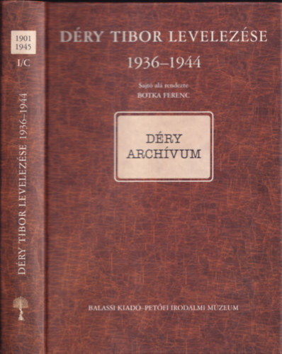 Botka Ferenc - Dry Tibor levelezse 1936-1944 I/C. (Dry Archvum) - DEDIKLT!