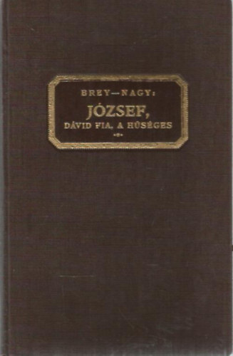 Brey H. - Jzsef, Dvid fia, a hsges