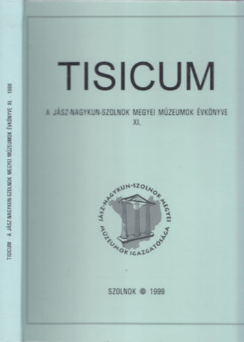 Kertsz Rbert, Tolnay Gbor, Vadsz Istvn H. Bath Edit - Tisicum (A Jsz-Nagykun-Szolnok Megyei Mzeumok vknyve XI.)