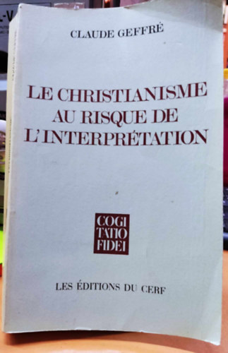 Le Christianisme au risque de L'Interprtation (A keresztnysg az rtelmezs veszlyben)