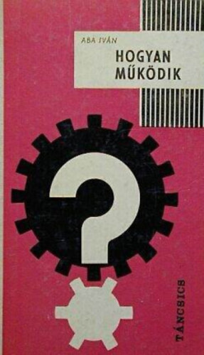 Aba Iván - Hogyan működik?