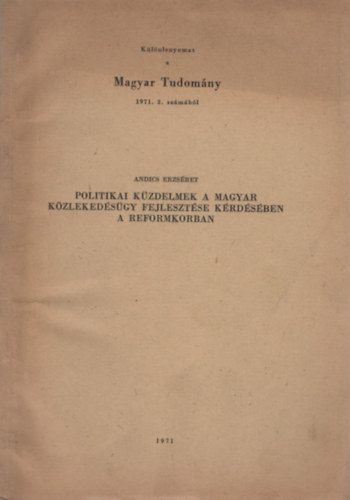 Politikai k�zdelmek a magyar k�zleked�s�gy fejleszt�se k�rd�s�ben a reformkorban