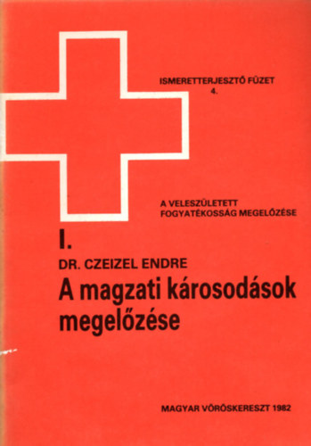 Dr. Czeizel Endre - A magzati krosodsok megelzse