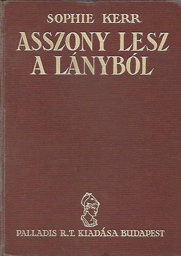 Sophie Kerr - Asszony lesz a lnybl