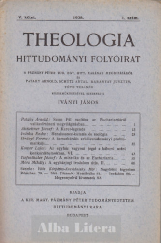 Theologia hittudomnyi folyirat V. ktet 1938. 1. szm