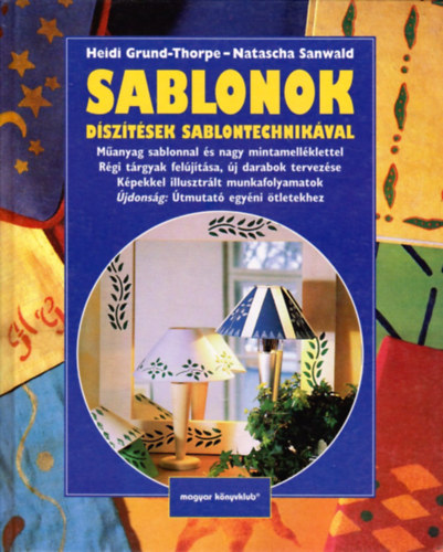 Sablonok -  Dsztsek sablontechnikval