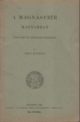 A mgns-czm a magyarban (Trtneti s npnyelvi tanulmny)- reprint