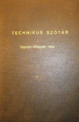 Rvsz Samu  (szerk.) - Technikus sztr II. (nmet-magyar rsz)