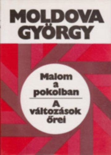 2 db Moldova knyv: Malom a pokolban - A vltozsok rei - Negyven prdiktor