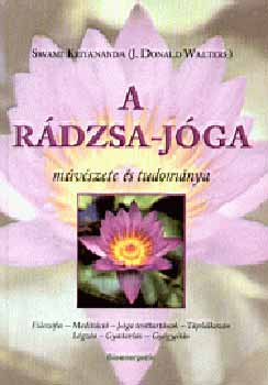 Swami Kriyananda - A Rdzsa-jga mvszete s tudomnya