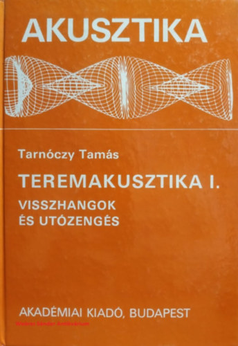 Teremakusztika I.: Visszhangok �s ut�zeng�s
