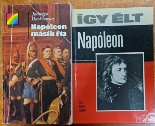 2db k�nyv: �gy �lt Nap�leon - A m�sik Nap�leon