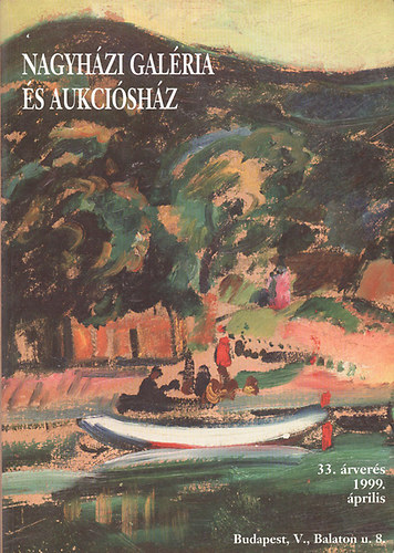 Nagyh�zi Gal�ria �s Aukci�sh�z: 33. festm�ny�rver�s (1999. �pr. 27-28.)