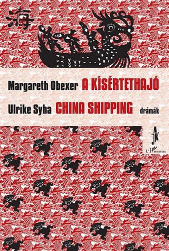 Margareth Obexer Ulrike Syha - A ksrtethaj - China shipping - (Drmk)