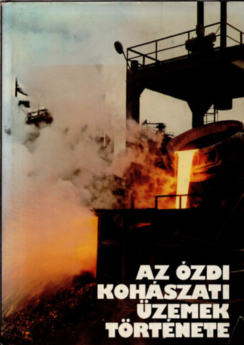 Az �zdi koh�szati �zemek t�rt�nete